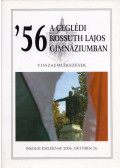 Dr. Kürti György,Mezeiné Kónya Terézia - '56 a ceglédi Kossuth Lajos Gimnáziumban