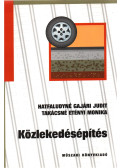 Hatfaludyné Gajári Judit,Takácsné Etényi Monika - Közlekedésépítés