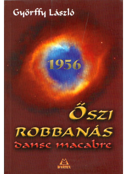 Győrffy László - Őszi robbanás Győrffy László - Őszi robbanás, Pomáz 2006 antikvár könyv