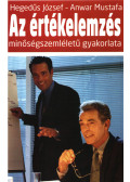 Hegedűs József,Mustafa, Anwar - Az értékelemzés minőségszemléletű gyakorlata