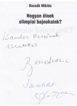 Bocsák Miklós - Hogyan élnek olimpiai bajnokaink? (dedikált, többszörösen aláírt), Budapest 1998 antikvár könyv