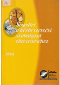 Murvai László,Pölöskei Petra - Segédlet a közbeszerzési szabályzat elkészítéséhez 2004.