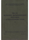 Dr. Illyefalvi I. Lajos - Tíz év Budapest székesfőváros életéből a világháború után