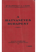 Dr. Illyefalvi I. Lajos - A hatvanéves Budapest
