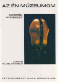 Hárs Éva - Modern művészet a pécsi múzeumokban