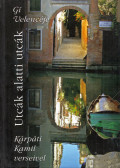 Lőkös Margit,Kárpáti Kamil - Utcák alatti utcák (dedikált)