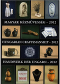 Gergely Imre,Gergely Andrea - Magyar kézművesség - 2012