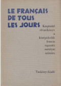 Kalocsay Tibor,Dr. Kelemen Tiborné - Le Francais de tous les jours