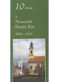 Horváth Mária,Kiss Attila - 10 éves a Monorért Baráti Kör