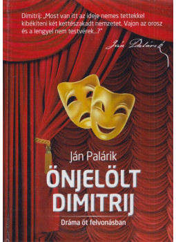 Ján Palárik - Önjelölt Dimitrij / Dimitrij Samozvanec, Budapest 2014 antikvár könyv