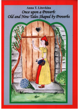 Anna T. Litovkina - Once upon a Proverb: Old and New Tales Shaped by Proverbs Anna T. Litovkina - Once upon a Proverb: Old and New Tales Shaped by Proverbs, null 2004 antikvár könyv