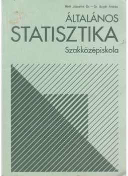 Sugár András, Róth Józsefné - Általános statisztika, Budapest 1992 antikvár könyv