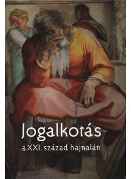 Kondorosi Ferenc  - Jogalkotás a XXI. század hajnalán, Budapest 2007 antikvár könyv