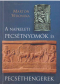 Marton Veronika - A napkeleti pecsétnyomók és pecséthengerek