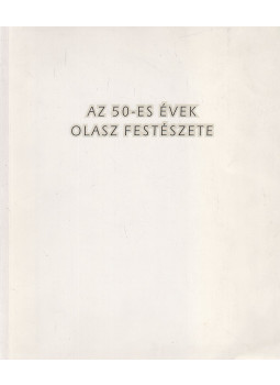 Tóth Ferenc - Az 50-es évek olasz festészete, Budapest 1997 antikvár könyv