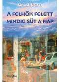 Gál B. Betti - A felhők felett mindig süt a nap