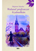 Majoros Sándor - Woland professzor Szabadkán