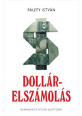 Pálffy István - Dollárelszámolás