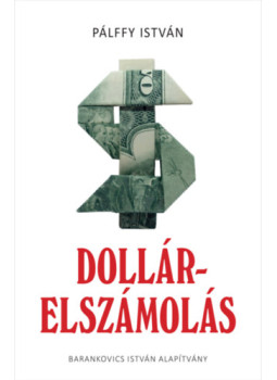 Pálffy István - Dollárelszámolás Pálffy István - Dollárelszámolás, null 2024 antikvár könyv