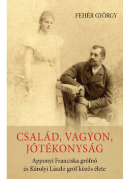 Fehér György - Család, vagyon, jótékonyság Fehér György - Család, vagyon, jótékonyság, null 2024 antikvár könyv