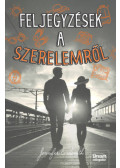 Jennifer E. Smith - Feljegyzések a szerelemről