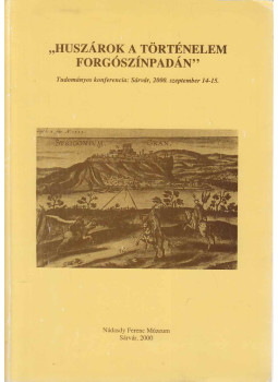 Söptei István - "Huszárok a történelem forgószínpadán", Szombathely 2000 antikvár könyv