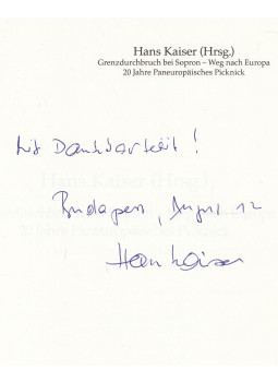 Hans Kaiser - Der Grenzdurchbruch bei Sopron (dedikált), Budapest 2012 antikvár könyv