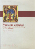 Kiss Gergely - Varietas delectat - A pápai-magyar kapcsolatok sokszínűsége a 11-14. században