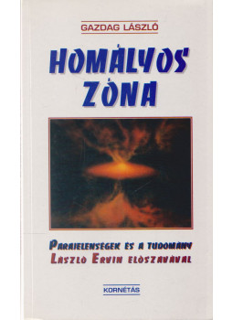 Gazdag László - Homályos zóna (dedikált) Gazdag László - Homályos zóna (dedikált), Budapest 2001 antikvár könyv
