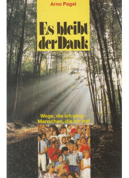 Pagel, Arno - Es bleibt der Dank (dedikált) Pagel, Arno - Es bleibt der Dank (dedikált), Marburg 1987 antikvár könyv