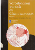 Hardi Tamás,Somlyódyné Pfeil Edit - Városfejlődési trendek és állami szerepek