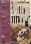 Dr. J. Stanislav - A pipa titka