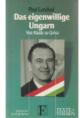 Paul Lendvai - Das eigenwillige Ungarn