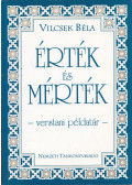 Vilcsek Béla - Érték és mérték