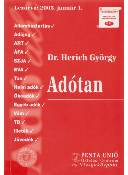 Dr. Herich György - Adótan 2005 Dr. Herich György - Adótan 2005, Pécs 2005 antikvár könyv