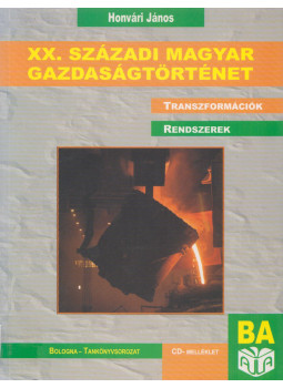 Honvári János - XX. századi magyar gazdaságtörténet Honvári János - XX. századi magyar gazdaságtörténet, null 2006 antikvár könyv