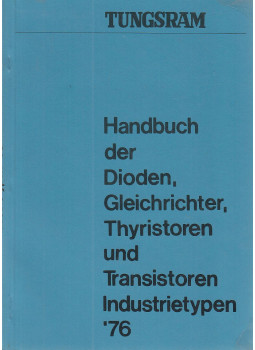  - Tungsram - Handbuch der Dioden, Gleichrichter, Thyristoren und Transistoren, Industrietypen '76, null 1976 antikvár könyv