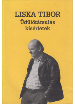 Liska Tibor - Üdülőtársulás kísérletek Liska Tibor - Üdülőtársulás kísérletek, Budapest 1997 antikvár könyv