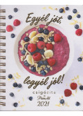 CSIGÓ ZITA  - Egyél jót, legyél jól!