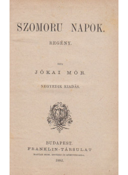 Jókai Mór - Szomoru napok / A janicsárok végnapjai, Budapest 0 antikvár könyv