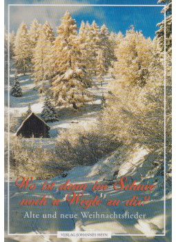  - Wo ist denn im Schnee noch a Wegle zu dir?, Klagenfurt 2001 antikvár könyv
