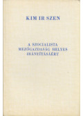 Kim Ir Szen - A szocialista mezőgazdaság helyes irányításáért