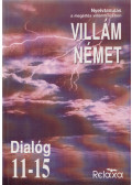 Dora Schulz,Dr. Dálnoki-Fésűs András,Horváthné Bánki Dóra - Villám Német Dialóg 11-15