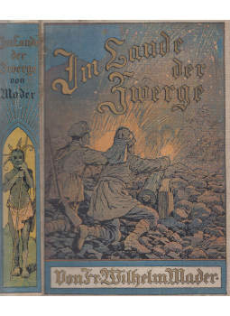 Friedrich Wilhelm Mader - Im Lande der Zwerge, Stuttgart-Berlin-Leipzig 0 antikvár könyv