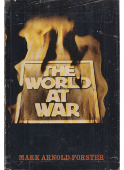 ARNOLD-FOSTER, MARK - The World at War, New York 1973 antikvár könyv