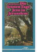 Flusser, David - Die letzten Tage Jesu in Jerusalem
