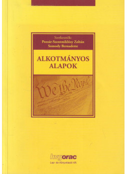 Pozsár-Szentmiklósy Zoltán, Somody Bernadette - Alkotmányos alapok Pozsár-Szentmiklósy Zoltán, Somody Bernadette - Alkotmányos alapok, Budapest 2012 antikvár könyv