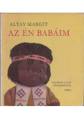 Altay Margit - Az én babáim