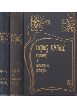 Eötvös Károly - Utazás a Balaton körül I-II. Eötvös Károly - Utazás a Balaton körül I-II., Budapest 0 antikvár könyv
