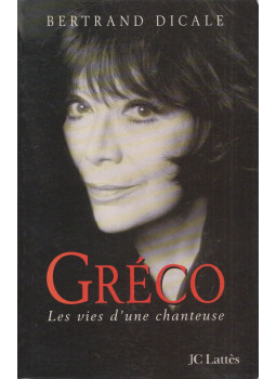 Bertrand Dicale - Juliette Greco - Les vies d'une chanteuse Bertrand Dicale - Juliette Greco - Les vies d'une chanteuse, null 2001 antikvár könyv